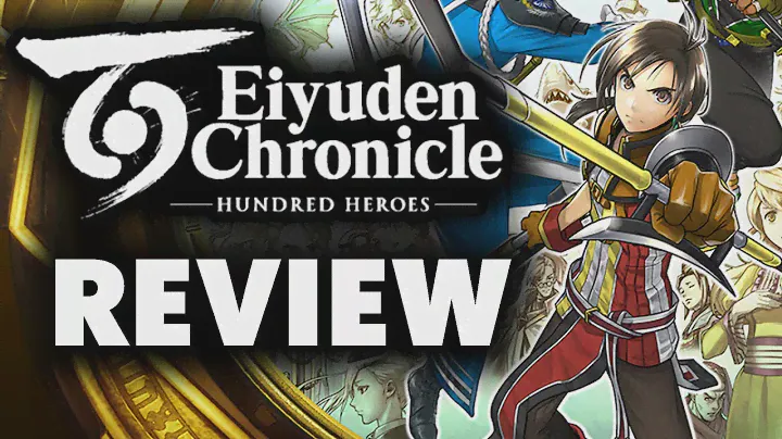 Eiyuden Chronicle: Hundred Heroes Review - The Final Verdict