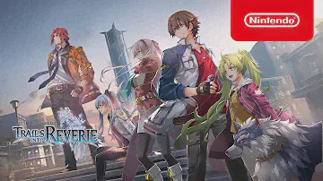 The Legend of Heroes: Trails into Reverie - Story Trailer - Nintendo Switch